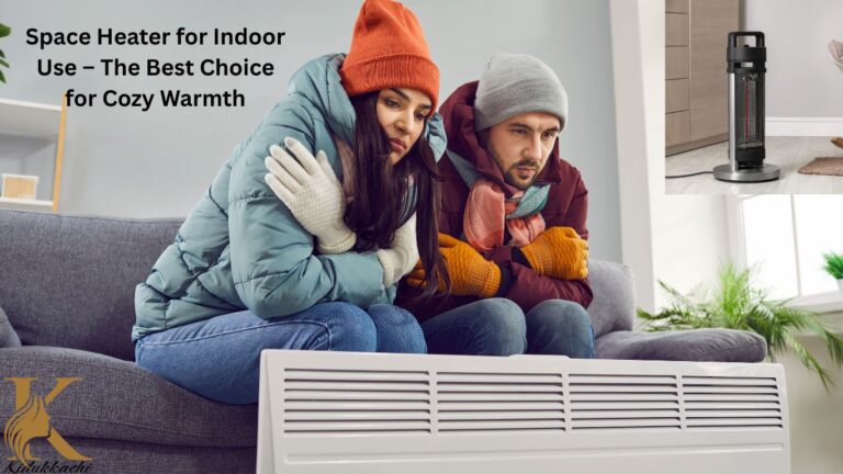 Space Heater for Indoor Use – The Best Choice for Cozy Warmth